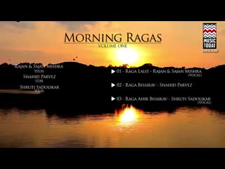 Morning ragas i vol 1 i audio jukebox i classical i rajan mishra sajan mishra