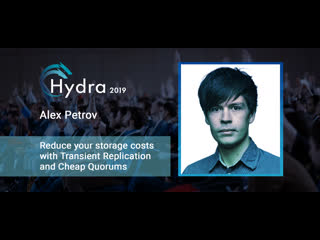 Alex petrov reduce your storage costs with transient replication and cheap quorums