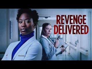 Месть с достаой (2021) revenge delivered