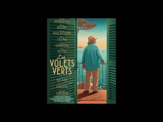 Зеленые ставни (2022) les volets verts