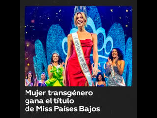 Mujer transgénero es coronada miss países bajos 2023