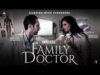 The family doctor / joanna angel, tommy pistol [unrelatedx]