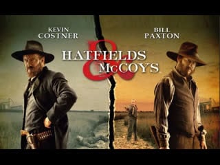 Хэтфилды и маккой ( hatfields mccoys ) 2012 вестерн