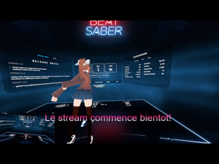 Live fr du beat saber puis peut être autre chose apres