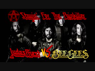 Mashup stayin for the painkiller (judas priest vs bee gees)