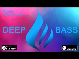 Misvre deep bass (on the basis just blaze and baauer higher) (creative platform)
