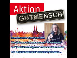 Wie fühlt man sich, wenn man mit "gutmenschen"und "realitätsverweigerern" zusammenleben muss