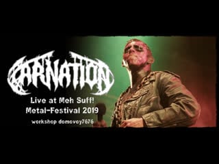 Carnation live at meh suff! metal festival 2019