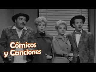 🚩 “cómicos y canciones” viruta y capulina, silvia fournier y maría eugenia san martín película de 1960 ✔