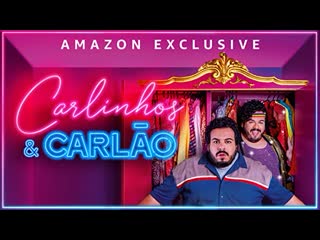 Карлитос и карлос (2019) carlinhos & carlão