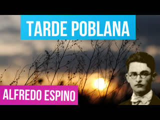 Tarde poblana alfredo espino🌄🏡 | tarde poblana poema alfredo espino🔔 | valentina zoe jícaras tristes