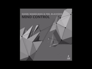 Daniil waigelman, feel blackside mind control ep