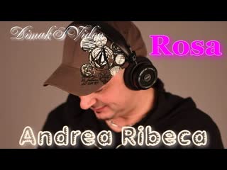 Andrea ribeca rosa (original mix) (dimaksvideo)