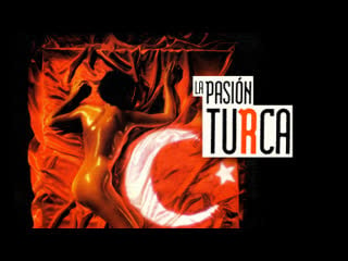 La pasión turca (1994)