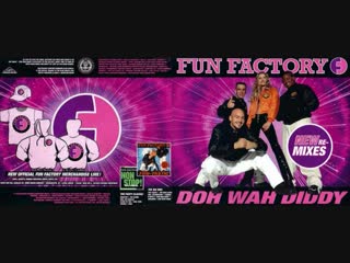 Fun factory – doh wah diddy (new re mixes)(maxi single full) 1996