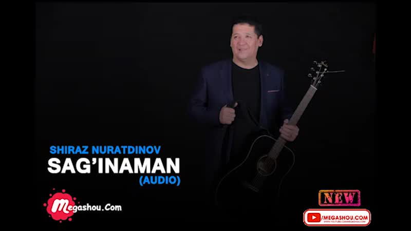 Shiraz nuratdinov sag'inaman mp4