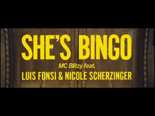 Mc blitzy feat luis fonsi & nicole scherzinger she's bingo