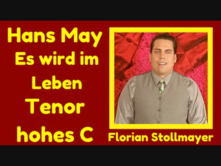 Hans may es wird im leben dir mehr genommen auszug finales hohes c # florian stollmayer tenor