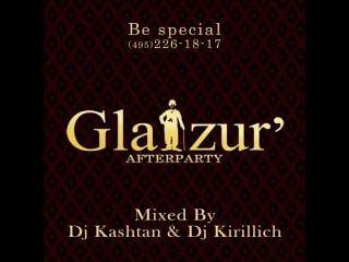 Esclusive mix for glazur' afterparty mixed by dj kashtan & dj kirillich