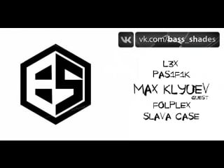 Bass shades videocast 013 w/ max klyuev