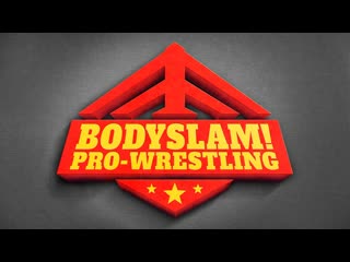 Bodyslam! wrestling på tobakken