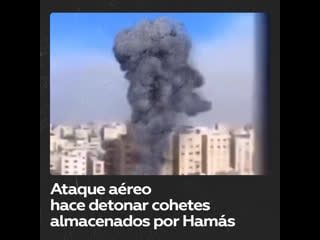 Bombardeo provoca detonación de cohetes almacenados de hamás