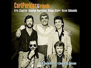 Carl perkins, george harrison and dave edmunds your true love (blue suede shoes a rockabilly session 1985)