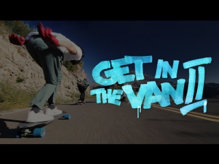 Get in the van 2 landyachtz