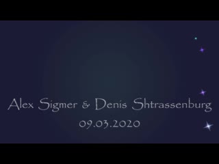 Alex sigmer & denis shtrassenburg,