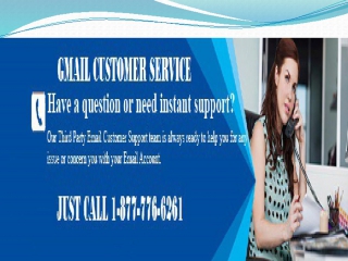 Get good associations for gmail customer service 1 877 776 6261