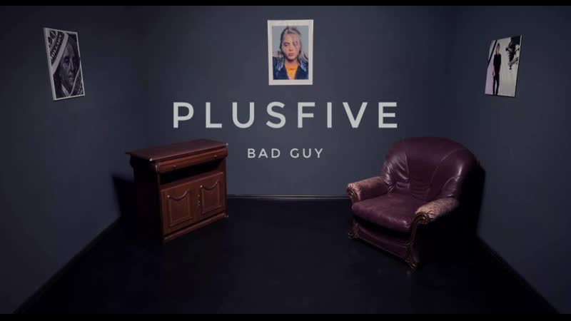 Plusfive bad guy (billie eilish a cappella cover)