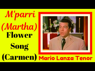 Mario lanza tenor sings tenor arias from martha and carmen