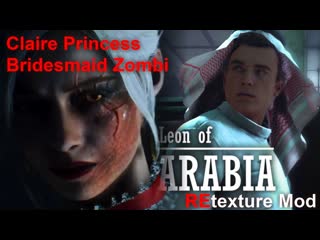 #1 resident evil 2 remake claire mod zombi princess bridesmaid+leon of arabia