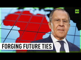 Russian fm lavrov praises growing relations with africa