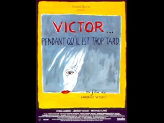 Виктор пока не стало слишком поздно victor pendant qu'il est trop tard (1998) франция