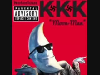 Moonman notorious kkk