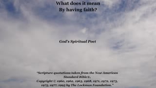 What does it mean by having faith? (revised)