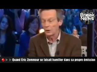 ▶▶quand eric zemmour se faisait humilier dans sa propre émission