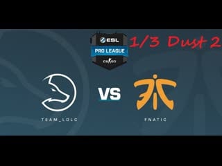 Ldlc vs fnatic 1/3 dust 2 мажор dreamhack winter 2014 playoff 1/8 стадия csgo
