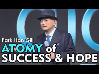 Park han gill atomy of success and hope