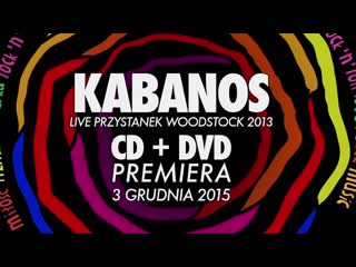 Kabanos ptaszek [promo dvd+cd] przystanek woodstock 2013