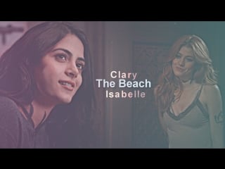 Clary and isabelle ○ the beach ○ blue rook