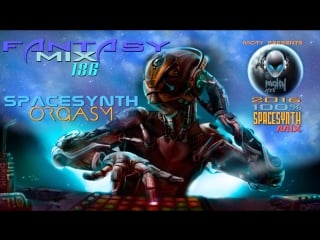 Va fantasy mix 186 spacesynth orgasm (mcity 2o16)