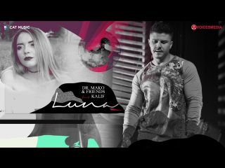 Dr mako friends feat kalif luna