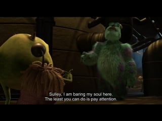 Sulley, i am baring my soul here the least you can do is pay attention