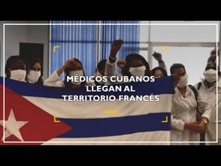 Médicos cubanos llegan al territorio francés