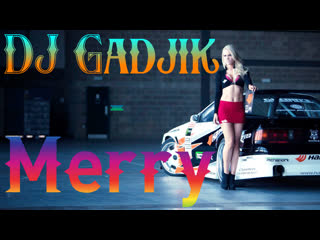Dj gadjik merry