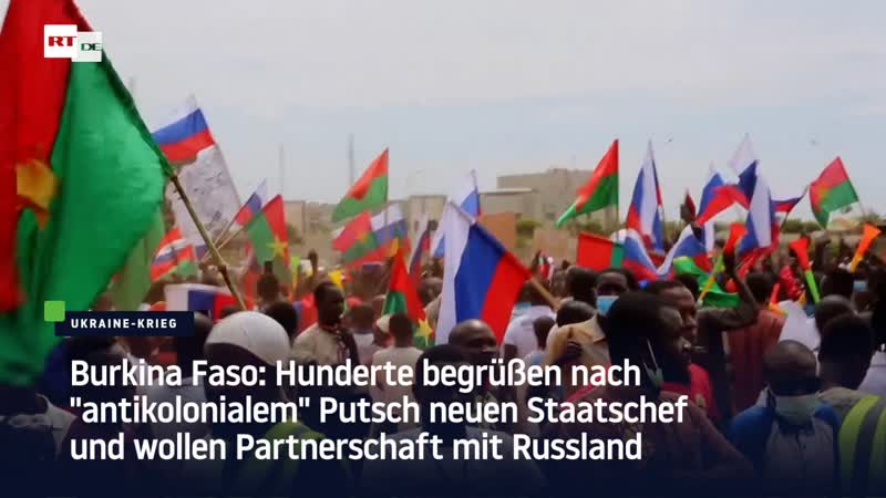 Burkina faso hunderte begrüssen nach "antikolonialem" putsch neuen staatschef und wollen partnerschaft mit russland
