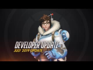 Developer update july 2019 update overwatch