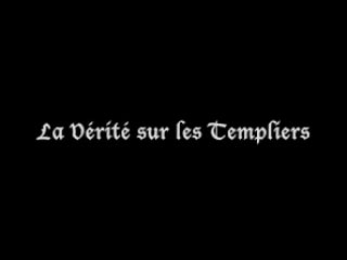 Вся правда о рыцарях тамплиерах / la vérité sur les templiers (2013)